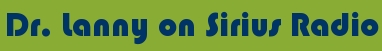 Dr. Lanny on Sirius Radio